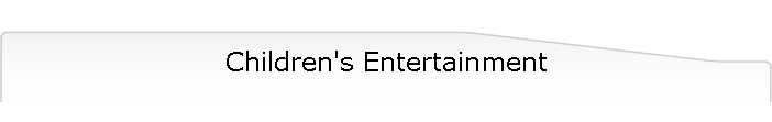 Children's Entertainment