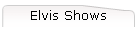 Elvis Shows