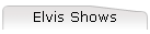 Elvis Shows